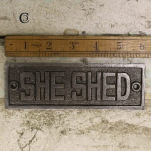 She Shed plaque cast iron
